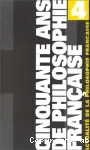 Cinquante ans de philosophie française. 4 ; Actualitè de la philosophie française.