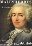 Malesherbes : biographie d'un homme dans sa lignée, 1721-1794