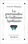 La gourmandise de Guillaume Apollinaire