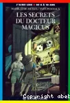 Les secrets du docteur Magicus