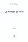 Le roman de l'été : roman