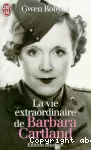 La vie extraordinaire de Barbara Cartland