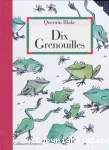 Dix grenouilles