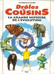 Drôles de cousins : la grande histoire de l'évolution