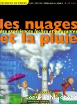 Les nuages et la pluie : des expériences faciles et amusantes