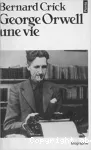 George Orwell. Une vie