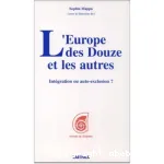 L'Europe des douze et les autres : intégration ou auto-exclusion?