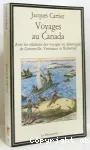 Voyages au Canada avec les relations des voyages en Amérique de Gonneville, Verrazano et Roberval
