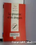 La grossesse et la drogue
