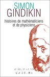 Histoires de mathématiciens et de physiciens