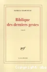 Biblique des derniers gestes