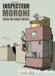 Inspecteur Moroni avec ou sans sucre