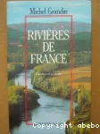 Rivières de France : histoires et portraits