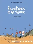 Le retour à la terre. 2. Les projets