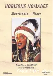 Horizons nomades : Mauritanie - Niger
