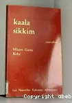 Kaala sikkim