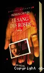 Le sang des roses