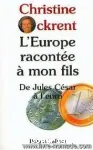 L'Europe racontée à mon fils : de Jules César à l'euro