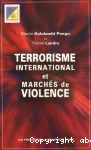 Terrorisme international et marchés de violence