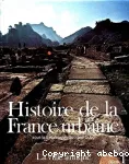 Histoire de la France urbaine .Tome 1, la ville antique : des origines au Ixe siècle