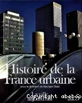 Histoire de la France urbaine. Tome 5, la ville aujourd'hui : croissance urbaine et crise du citadin