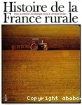 Histoire de la France rurale. Tome 4, le fin de la France paysanne : de 1914 à nos jours