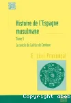 Histoire de l'Espagne musulmane.Tome 3, Le siècle du califat de Cordoue