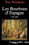 Les Bourbons d'Espagne : 1700-1808