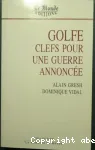 Le Golfe, clefs pour une guerre annoncée