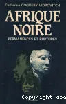 Afrique noire : permanences et ruptures