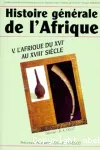 Histoire générale de l'Afrique. Tome V, l'Afrique du XVIe au XVIIIe siècle