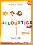 Les loustics 1, A1.1 : cahier d'activités