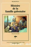 Histoire de la famille gabonaise : découvertes du Gabon