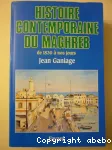 Histoire contemporaine du Maghreb de 1830 à nos jours