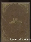 Les Africains. Tome 9 : Ahmed Bey (1806-1855) un monarque éclaire à l'aube de la Tusie moderne