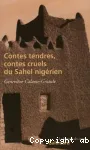 Contes tendres, contes cruels du Sahel nigérien