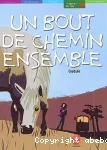 Un bout de chemin ensemble et autres récits