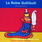 La Reine Guili Guili