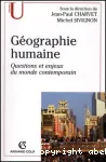 Géographie humaine : questions et enjeux du monde contemporain