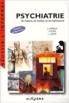 Psychiatrie : de l'adulte, de l'enfant et de l'adolescent