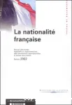 La nationalité française : recueil des textes législatifs et réglementaires, des conventions internationales et autres documents