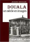 Douala, un siècle en images