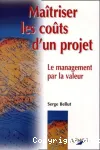 Maîtriser les coûts d'un projet : le management par la valeur