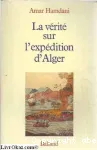 La Vérité sur l'expédition d'Alger