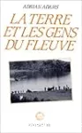 La terre et les gens du fleuve