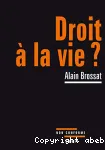 Droit à la vie ?