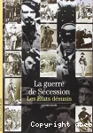 La Guerre de Sécession : les Etats désunis