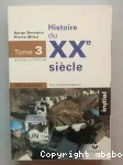 Histoire du XXe siècle.Tome 3, De 1973 à nos jours, vers la mondialisation