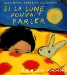 Si la lune pouvait parler