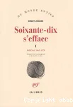 Soixante-dix s'efface. Tome 1, 1965-1970